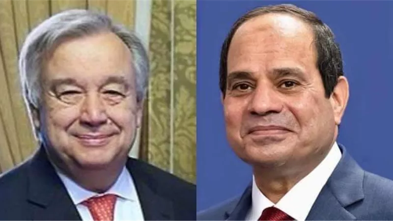 ماذا قال أمين عام الأمم المتحدة للرئيس السيسي بعد ”التدخل الحاسم ”؟