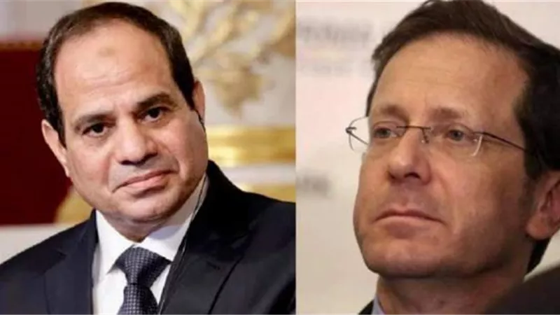 عاجل.. ماذا دار في أول إتصال هاتفي بين الرئيس السيسي ونظيره الإسرائيلي؟
