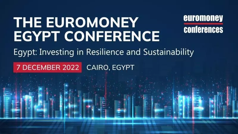 ”يورومنى مصر” ينعقد 7 ديسمبر ..تحت شعار ”الاستثمار فى المرونة الاقتصادية والاستدامة”
