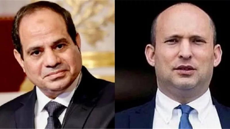 عاجل.. تفاصيل أول اتصال بين الرئيس السيسي و رئيس وزراء إسرائيل  الجديد